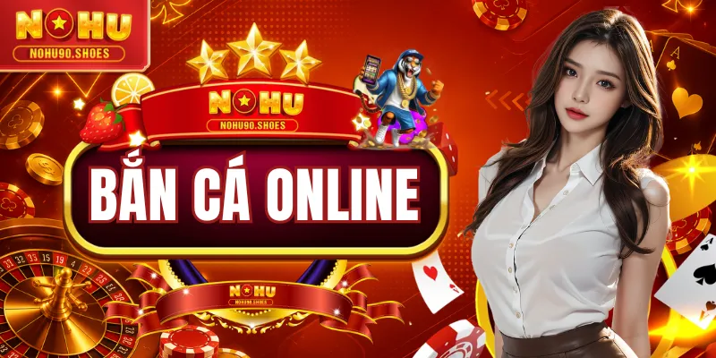Bắn Cá Online