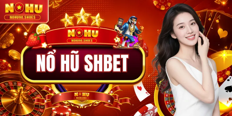 Nổ Hũ SHBET
