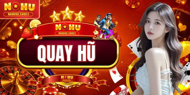 Quay Hũ